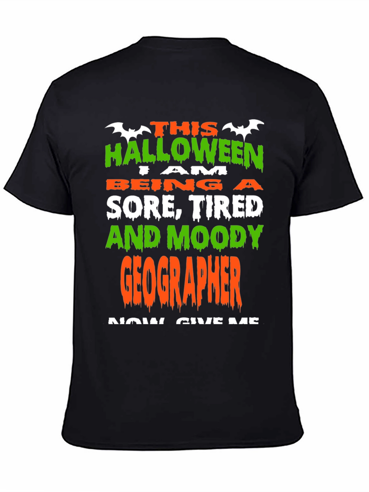 Halloween Geographer T-Shirt: Sore Tired & Moody