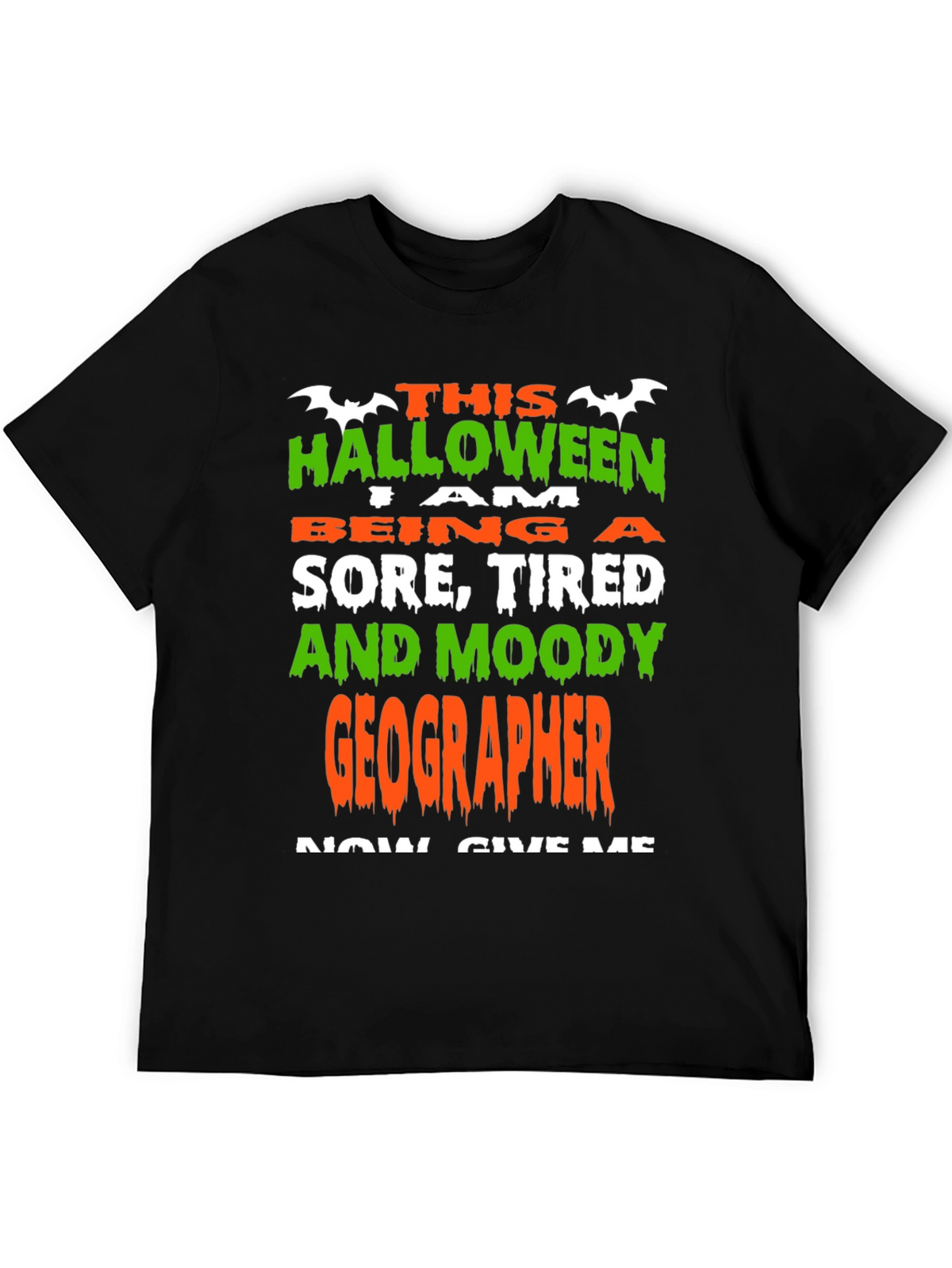 Halloween Geographer T-Shirt: Sore Tired & Moody
