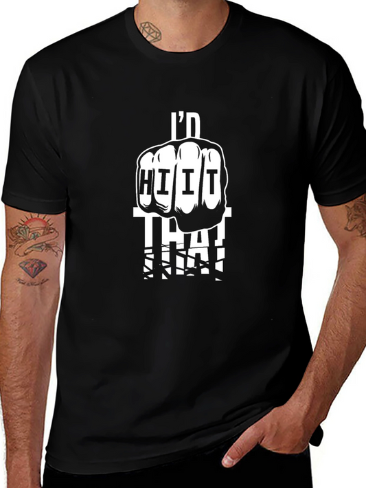 Id Hit That Fist Humor T-Shirt