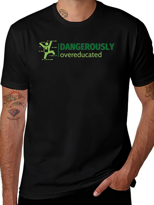 Dangerously Overeducated Graphic Tee