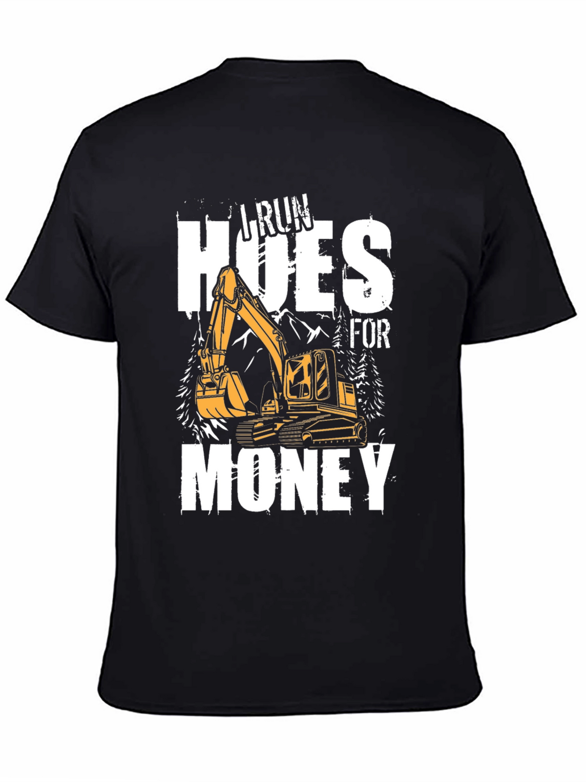 I Run Hoes For Money T-Shirt