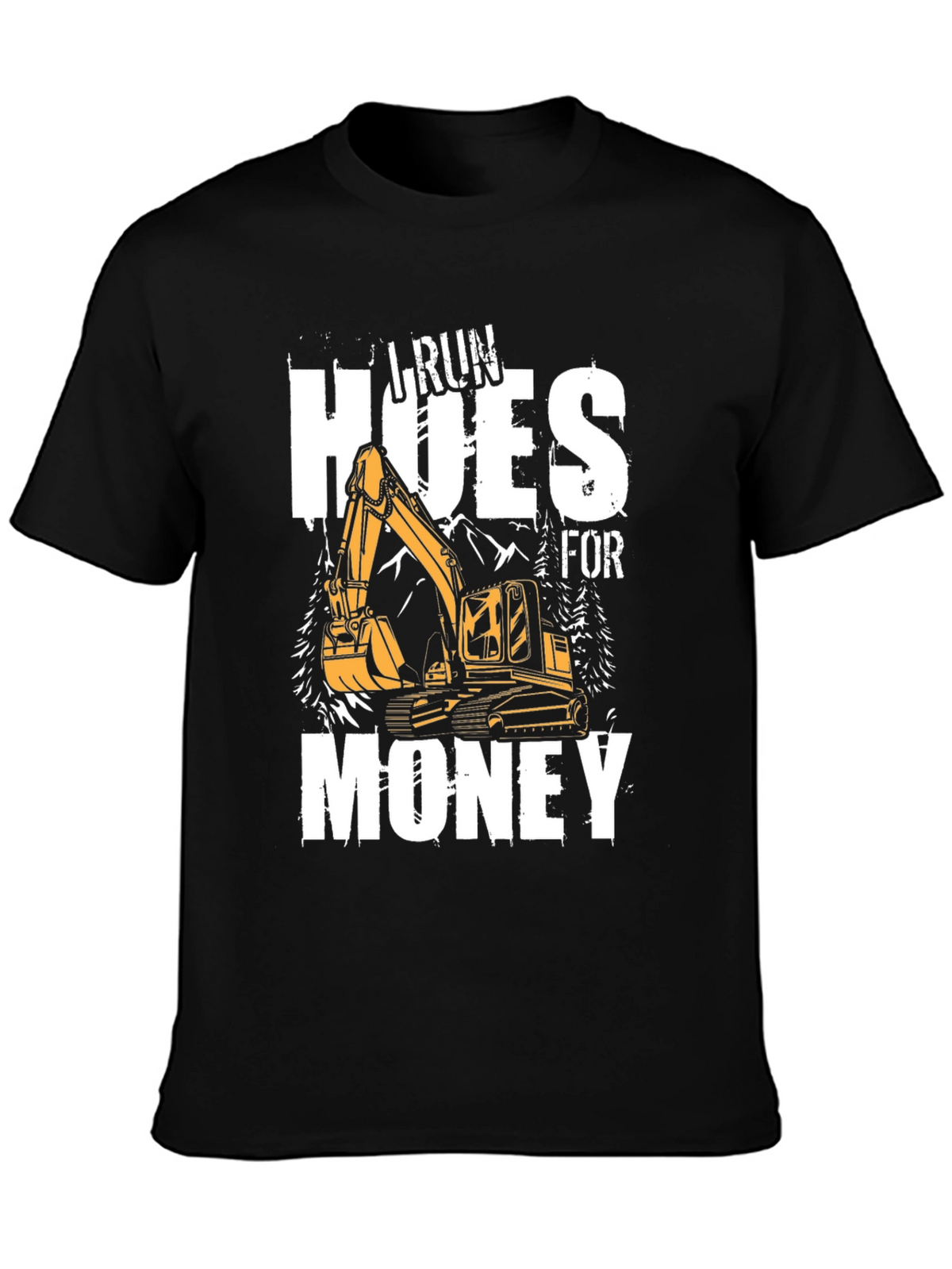 I Run Hoes For Money T-Shirt
