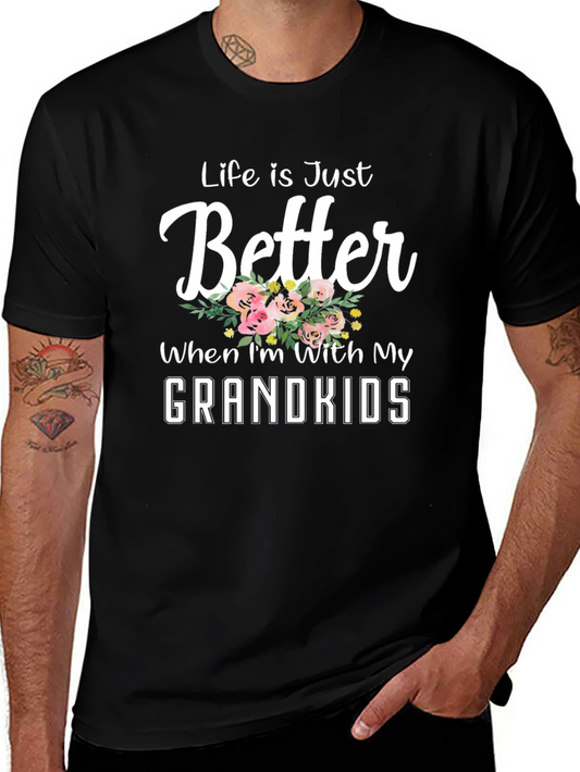 Life is Just Better With My Grandkids T-Shirt