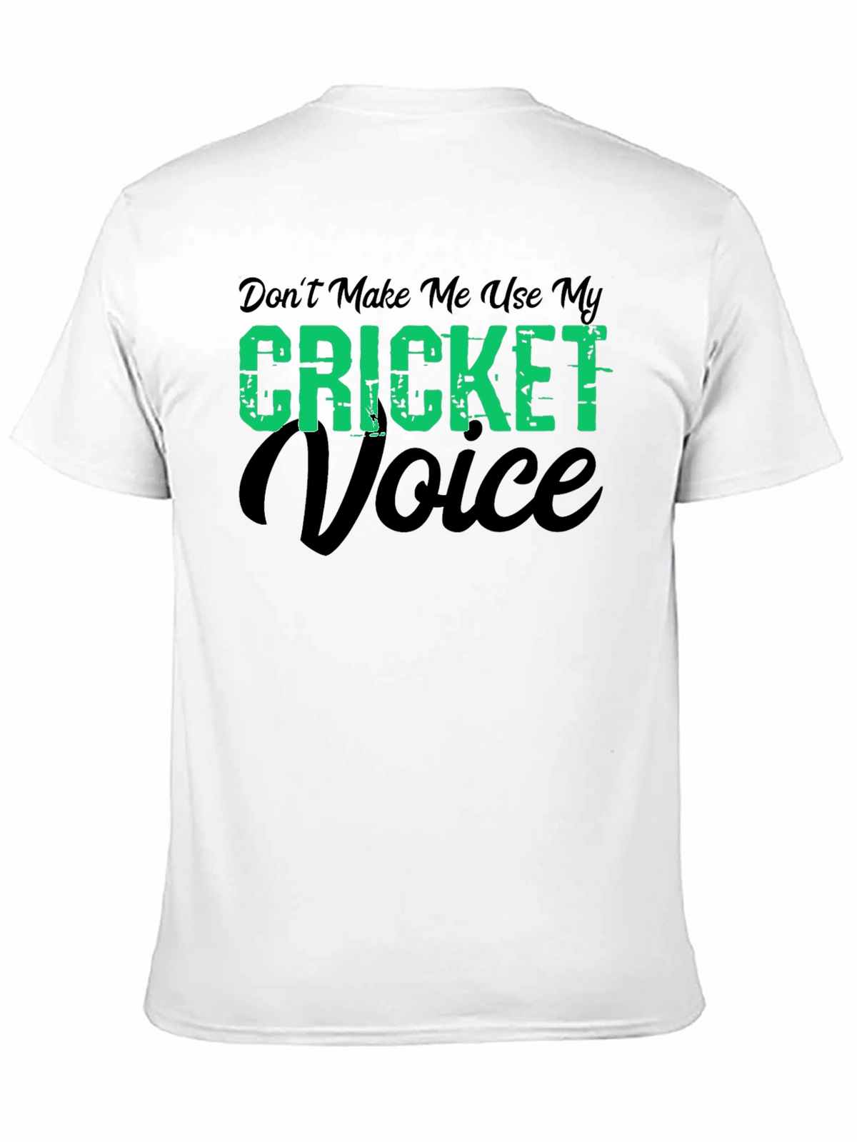 Cricket Voice T-Shirt - Funny Cricket Fan Tee
