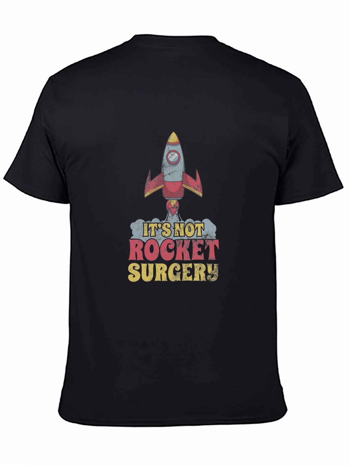 Its Not Rocket Surgery T-Shirt - Black Cotton Tee