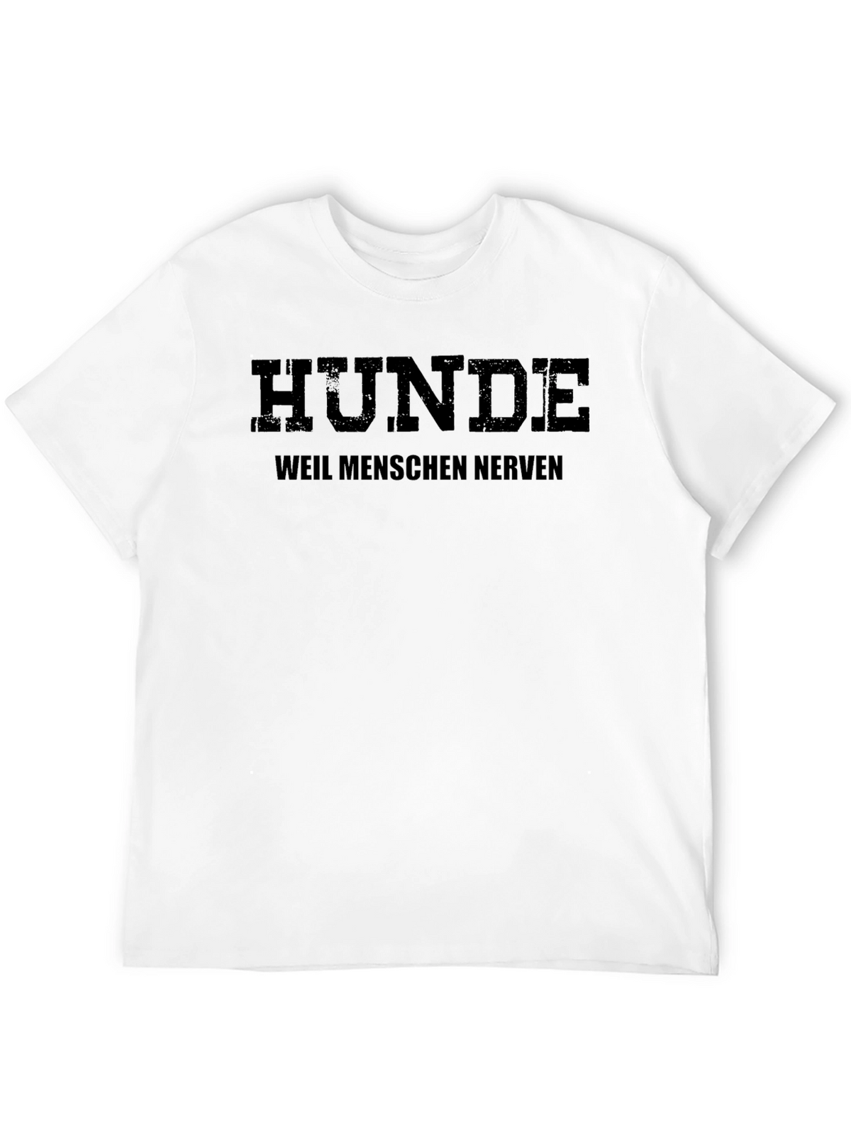 HUNDE Weil Menschen Nerven T-Shirt