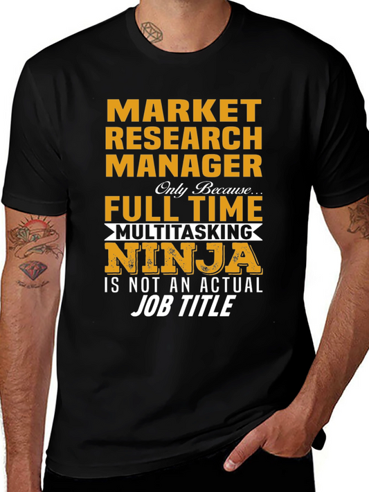Market Research Manager Multitasking Ninja T-Shirt
