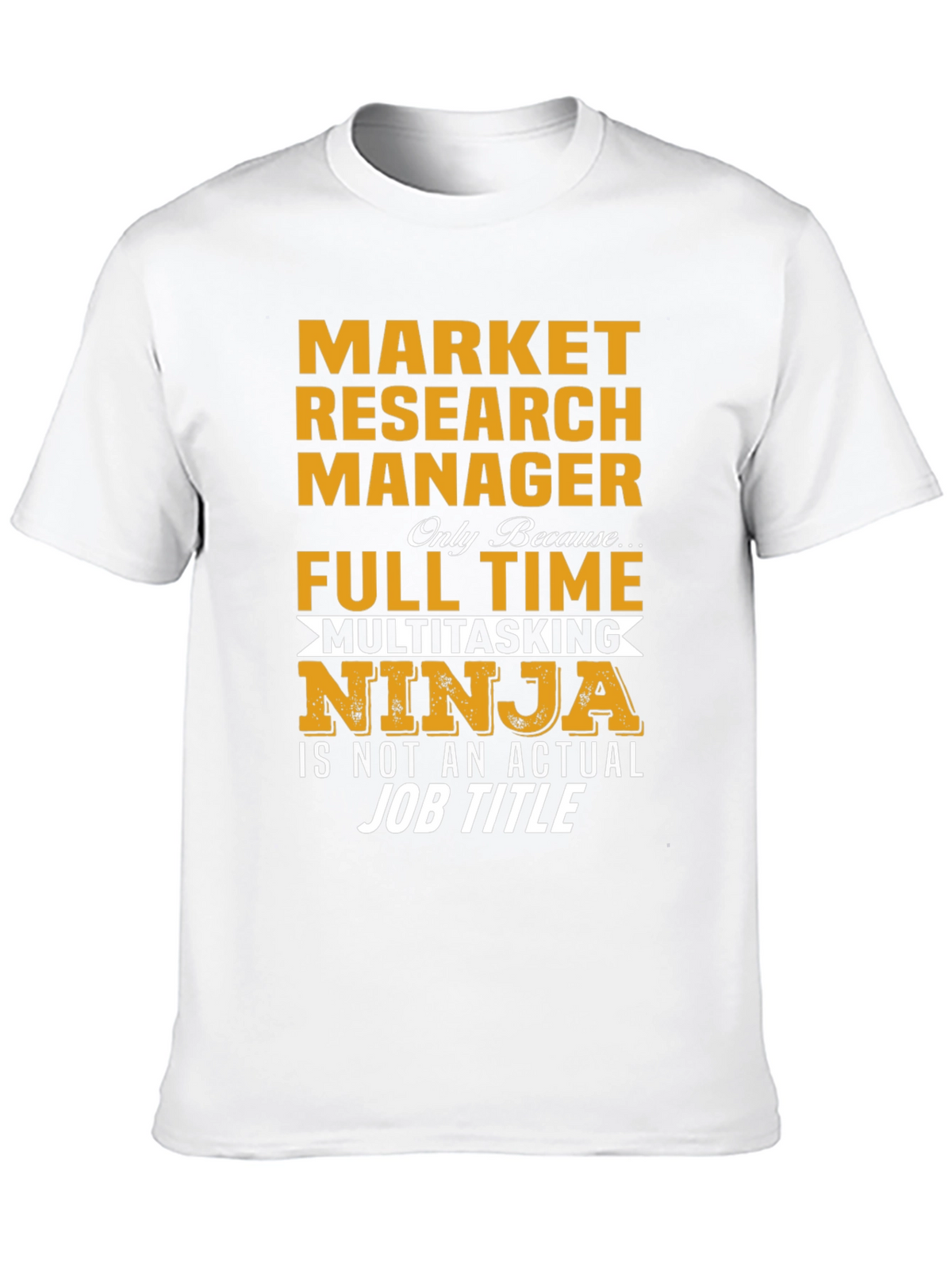 Market Research Manager Multitasking Ninja T-Shirt