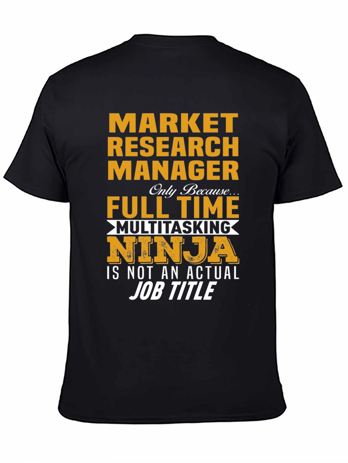 Market Research Manager Multitasking Ninja T-Shirt