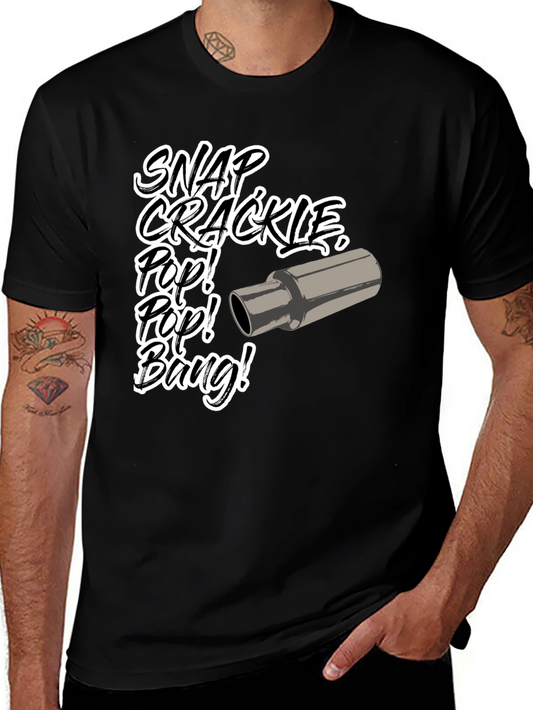 Snap Crackle Pop! Bang! T-Shirt - Automotive Enthusiast Tee