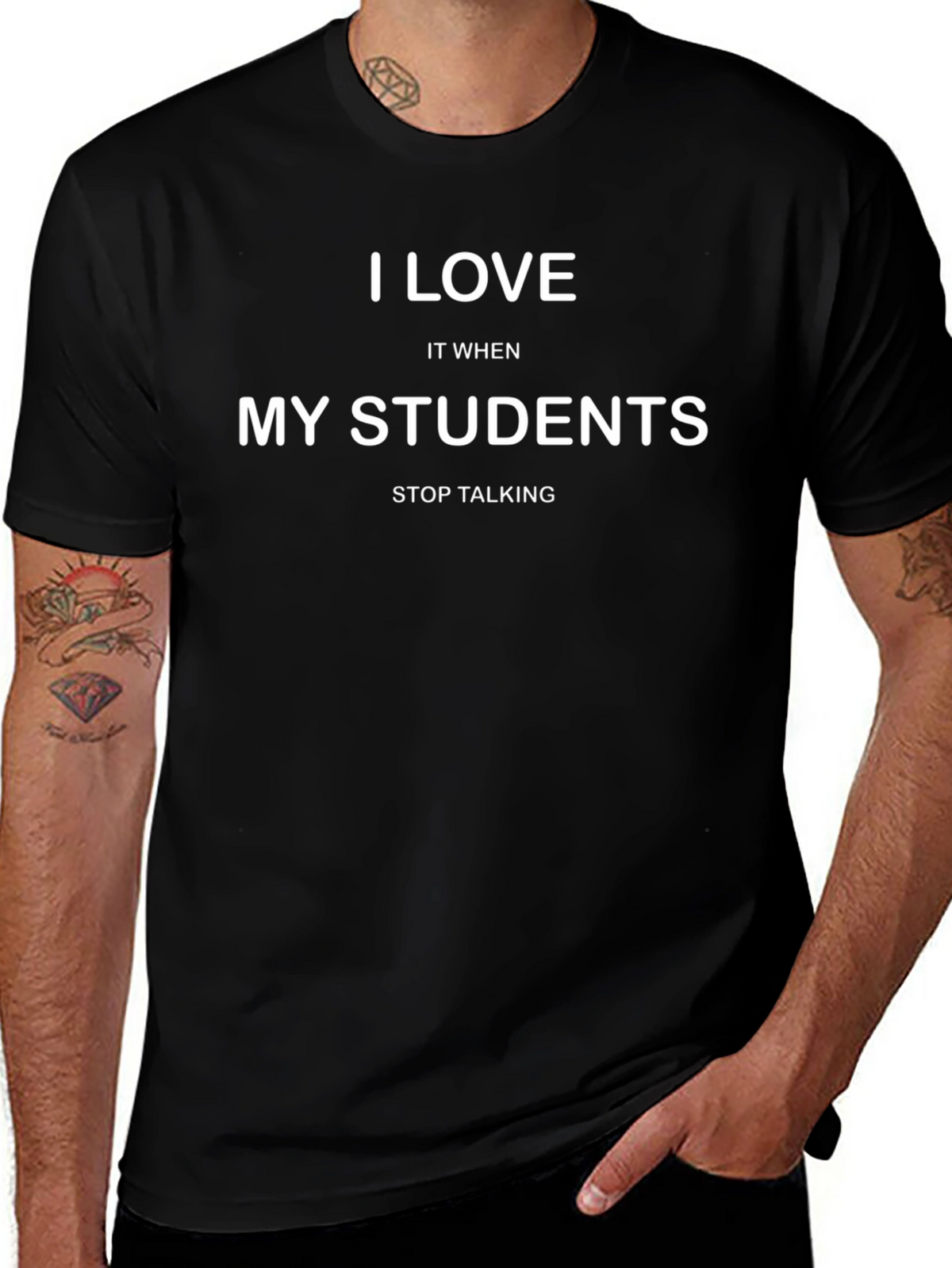 I Love My Students Funny Teacher T-Shirt