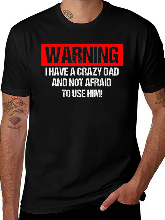 Warning Crazy Dad T-Shirt