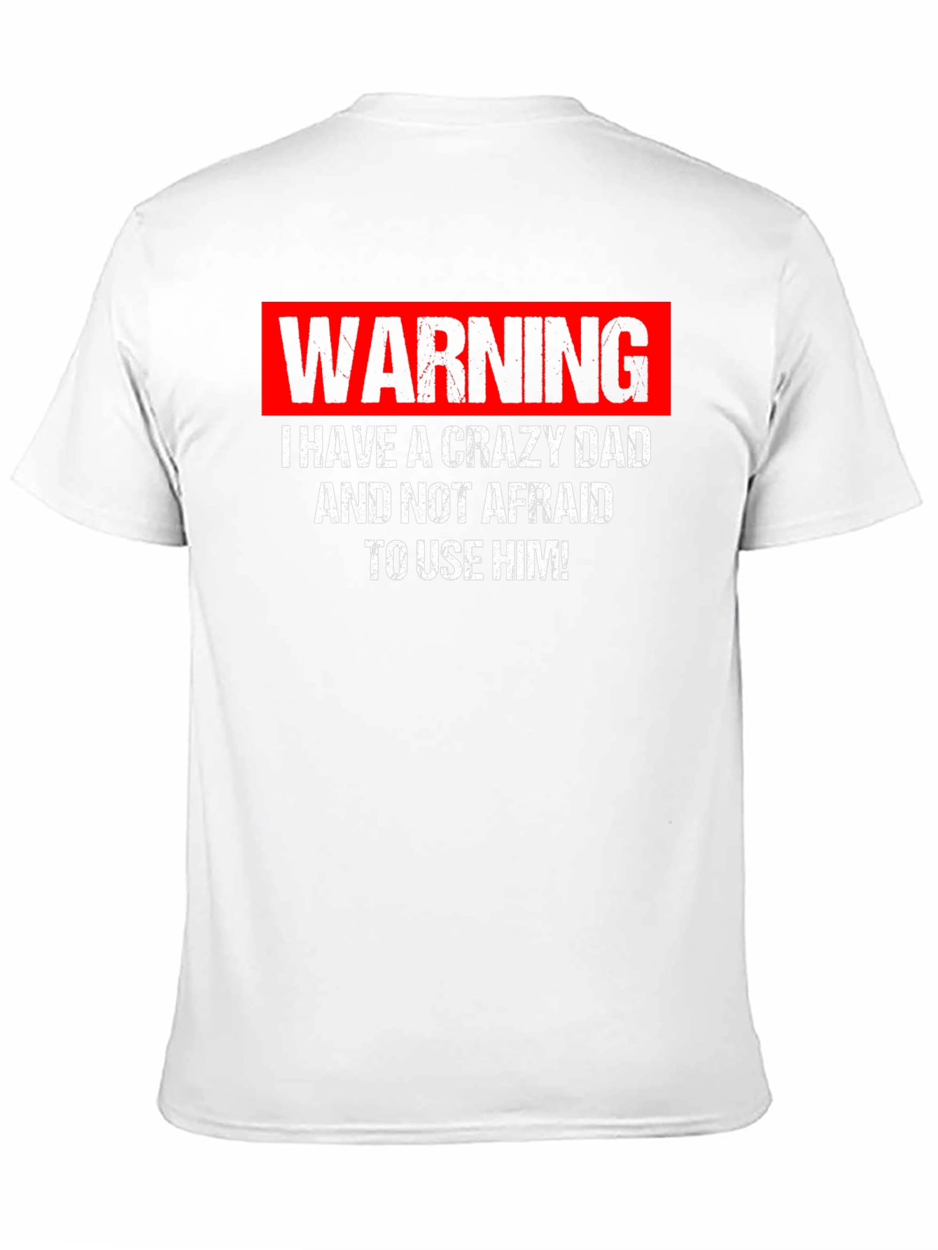 Warning Crazy Dad T-Shirt