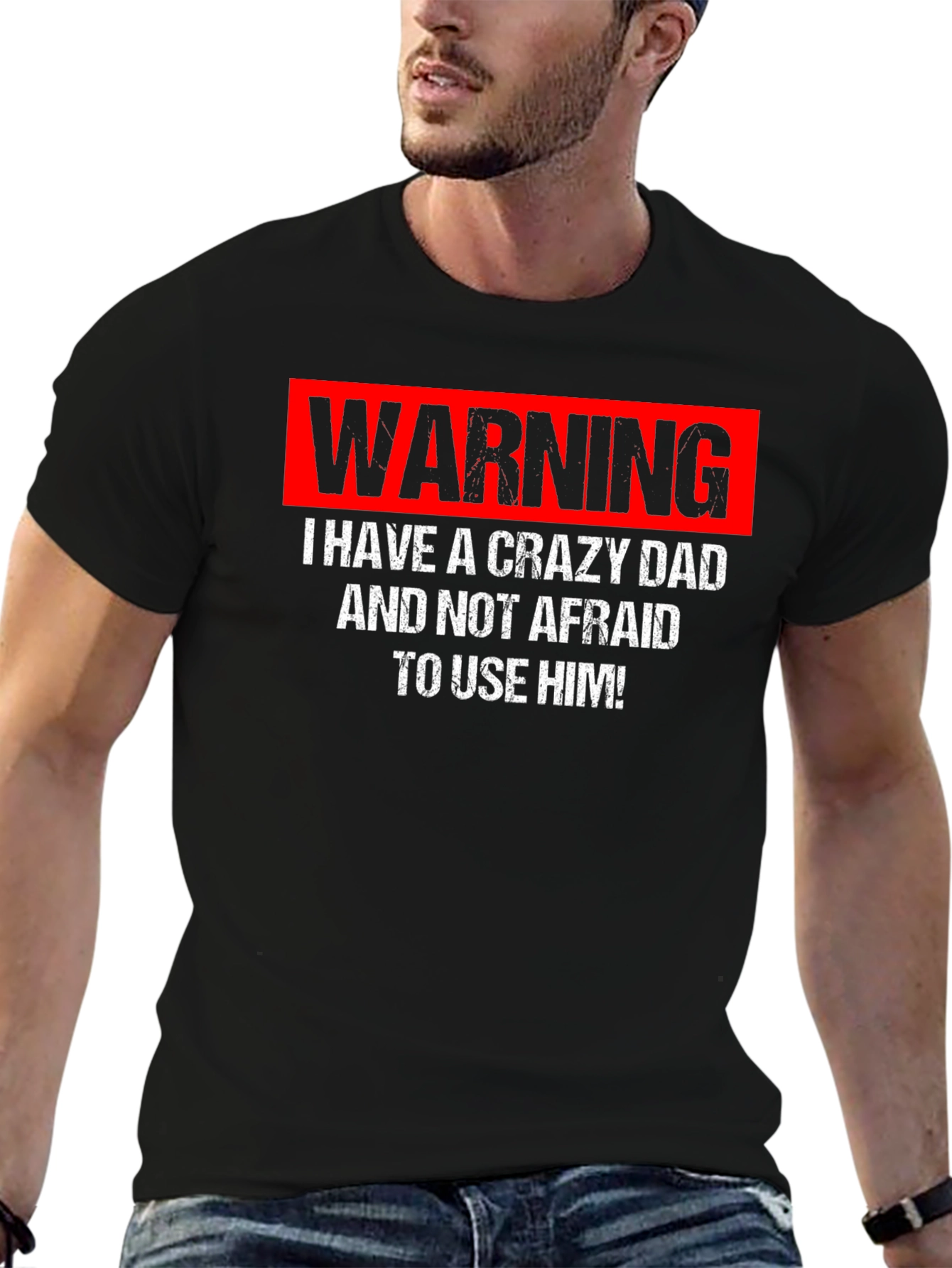 Warning Crazy Dad T-Shirt