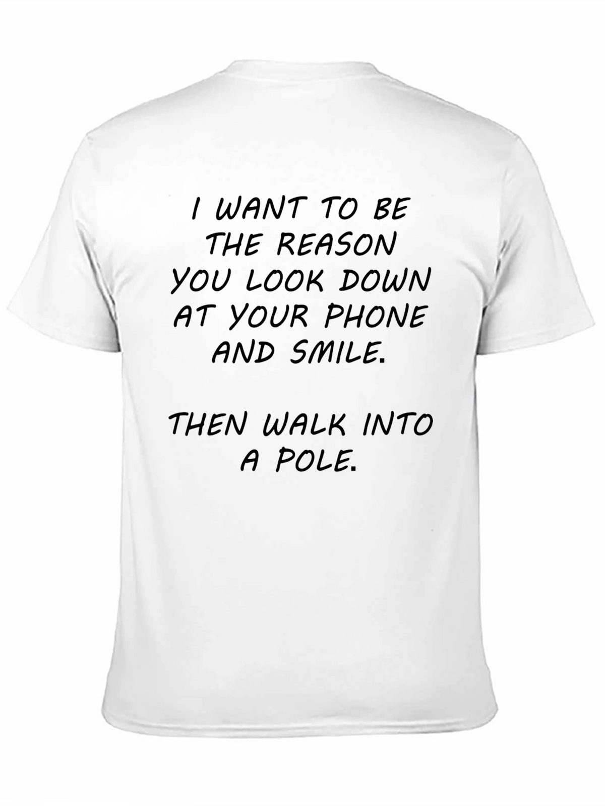 Humorous Graphic Tee - Walk Into A Pole