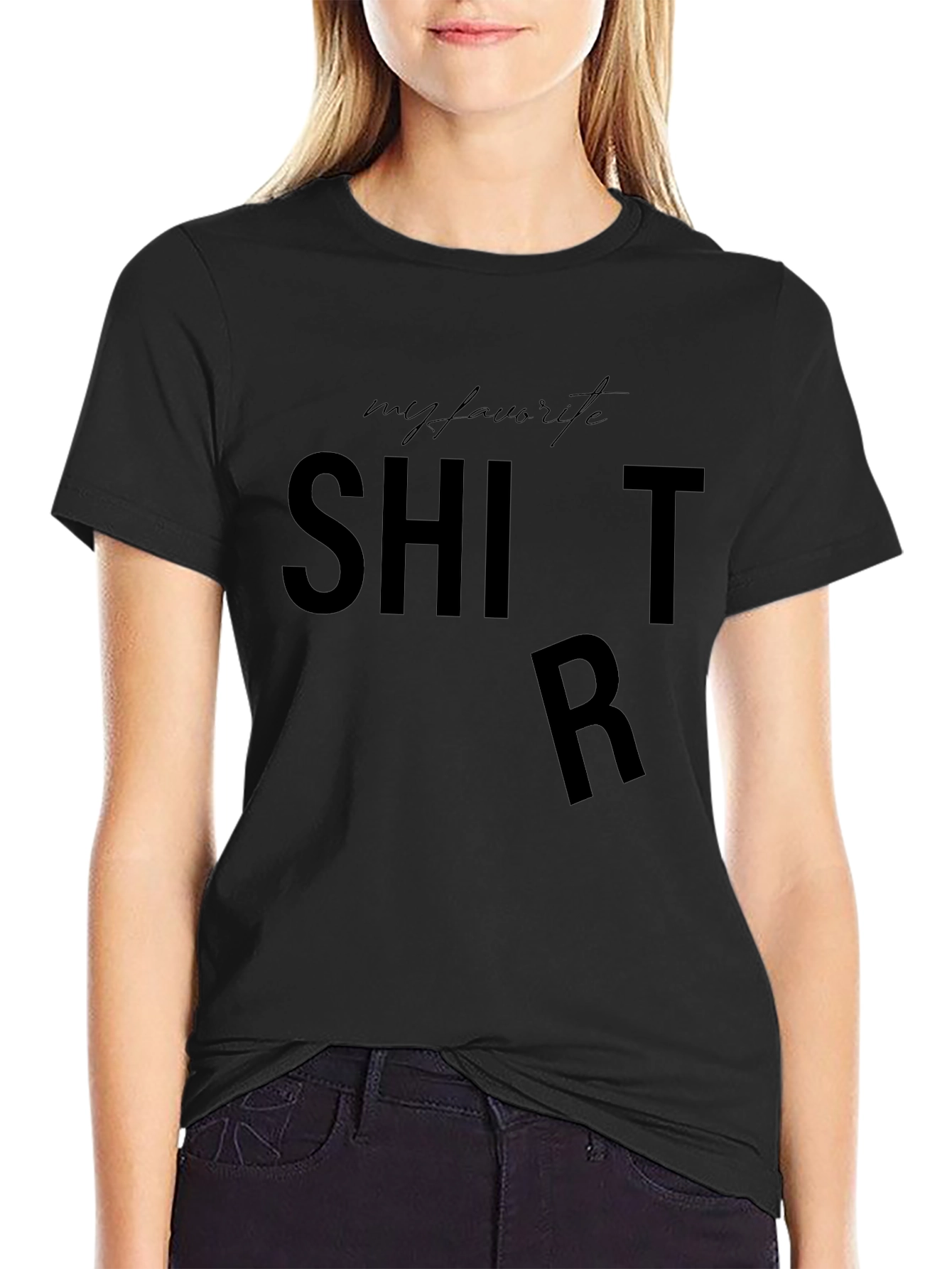 My Favorite Shirt - Funny Graphic Tee