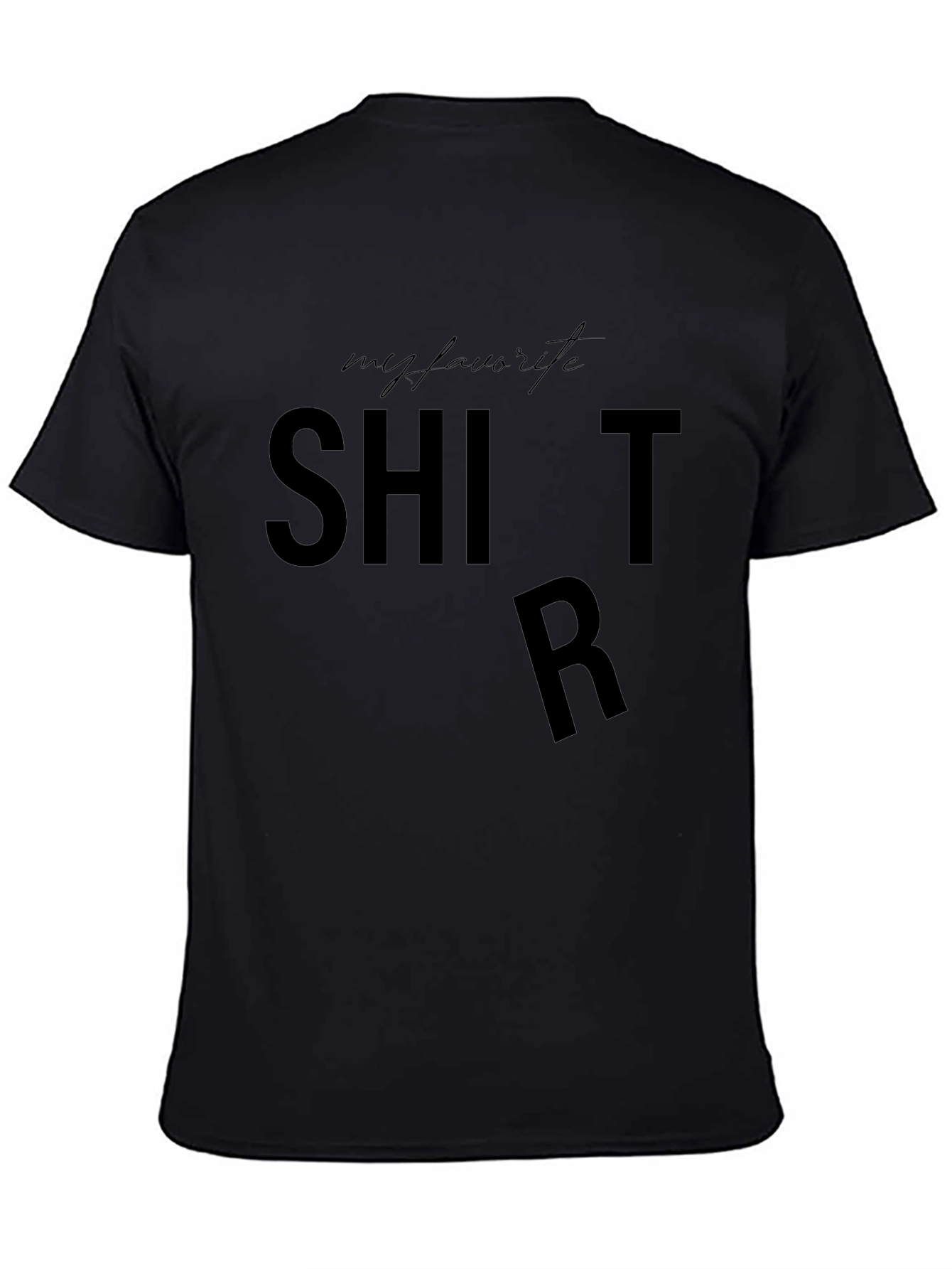 My Favorite Shirt - Funny Graphic Tee