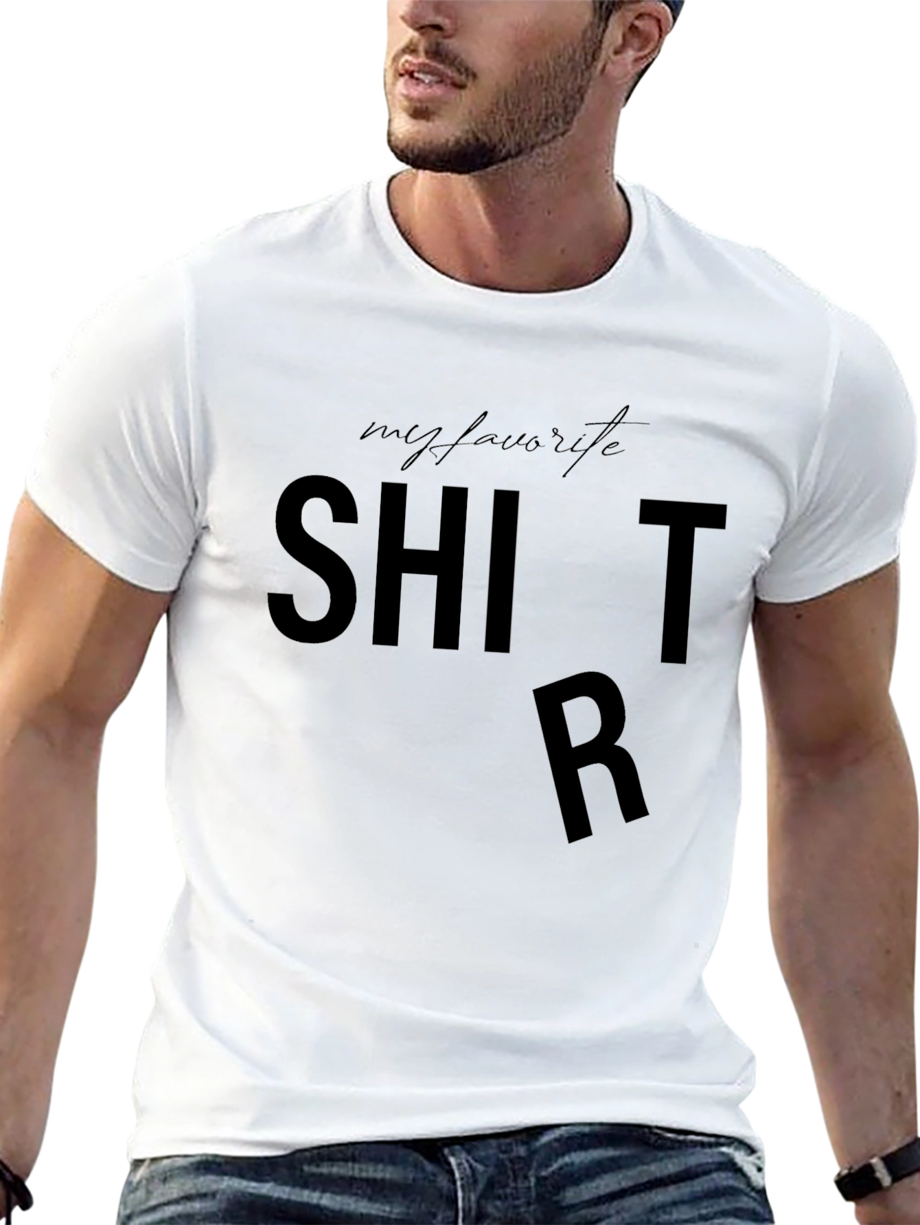 My Favorite Shirt - Funny Graphic Tee