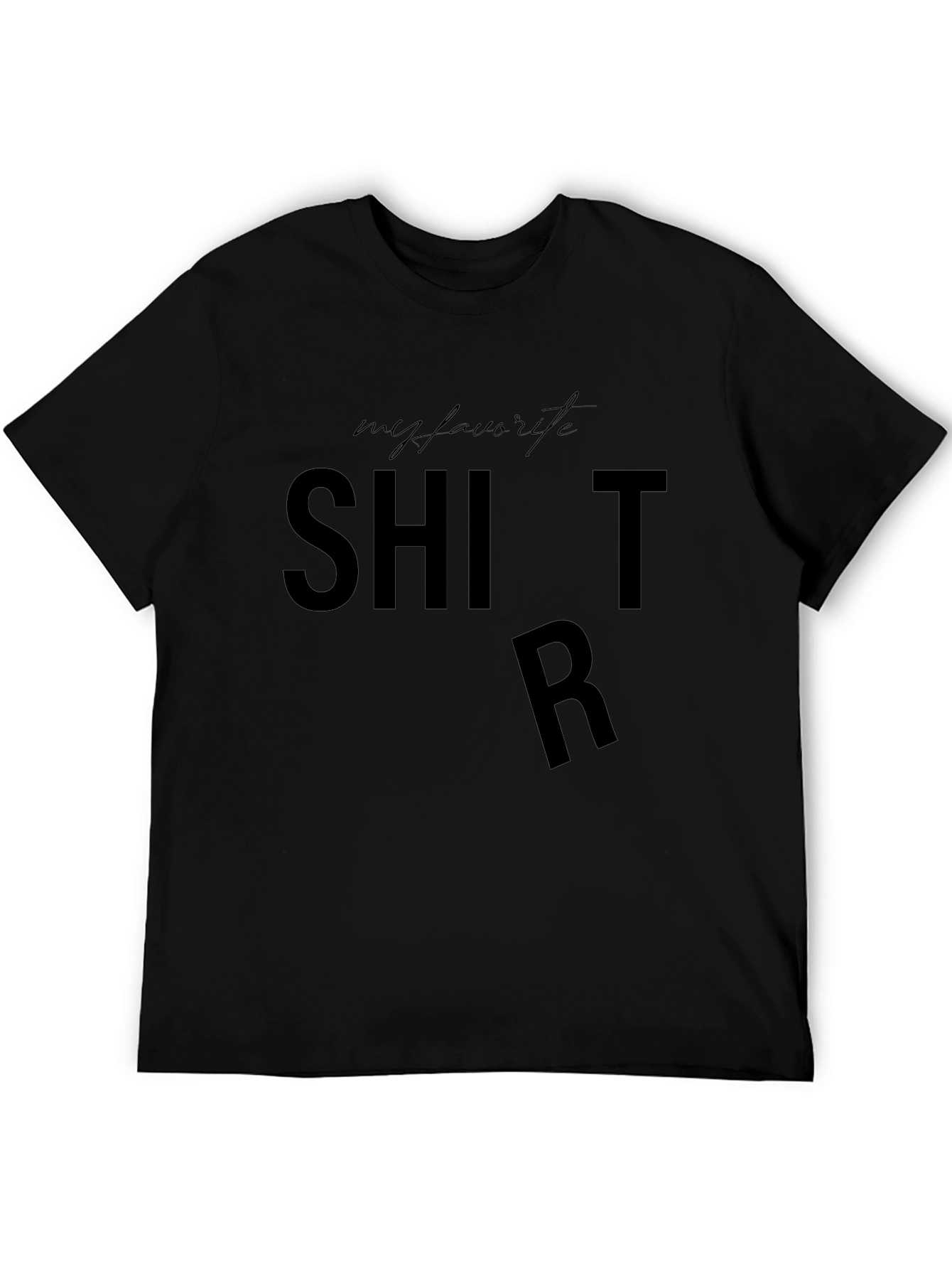 My Favorite Shirt - Funny Graphic Tee