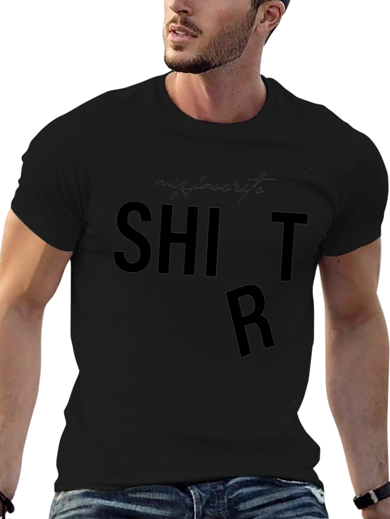 My Favorite Shirt - Funny Graphic Tee