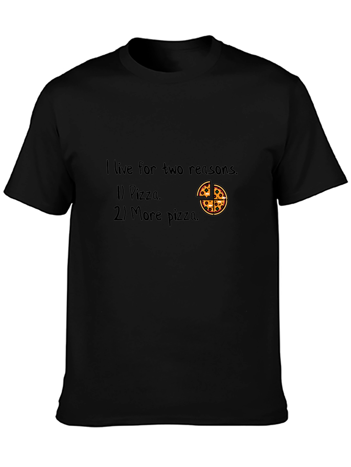 Pizza Lover T-Shirt - I Live For Pizza