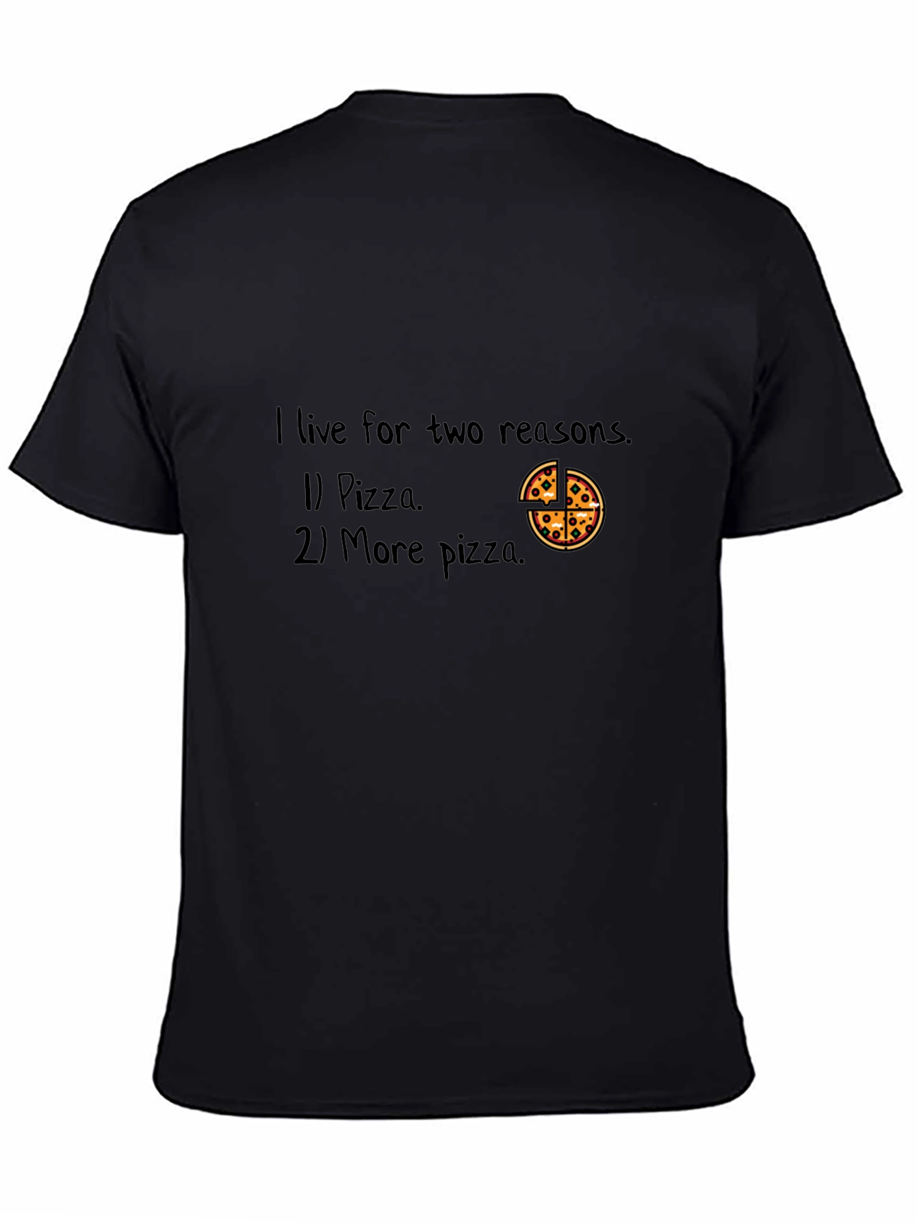 Pizza Lover T-Shirt - I Live For Pizza