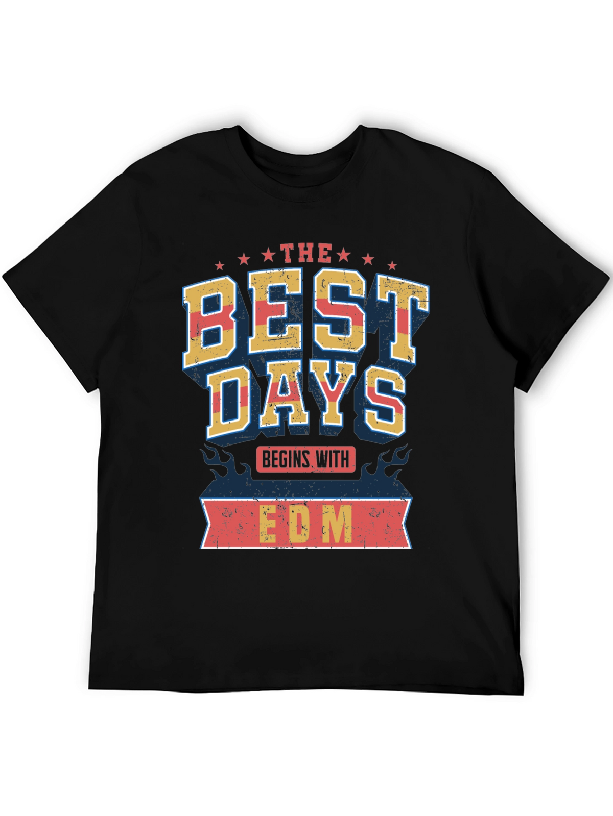 The Best Days Begin with EDM T-Shirt