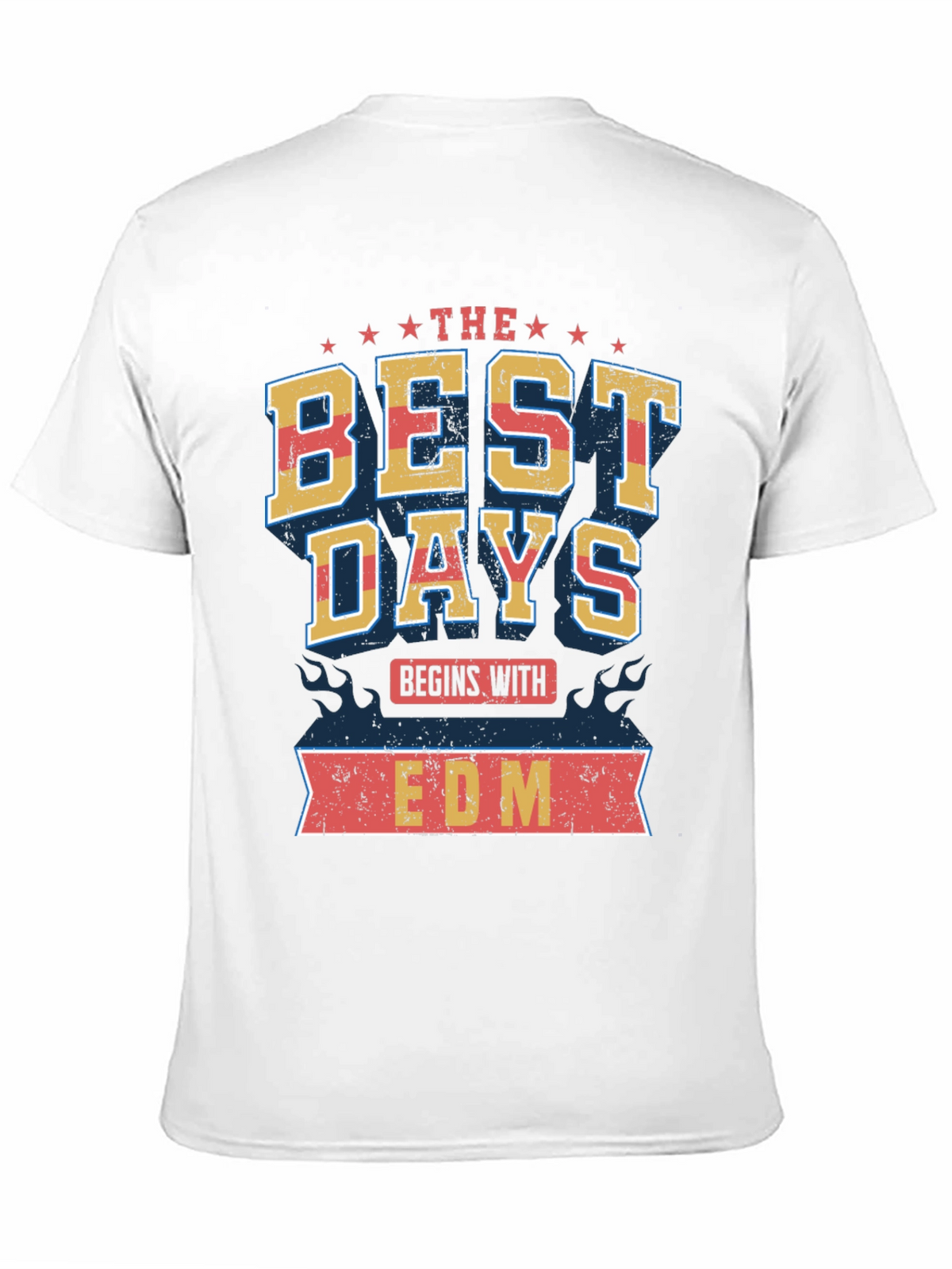 The Best Days Begin with EDM T-Shirt