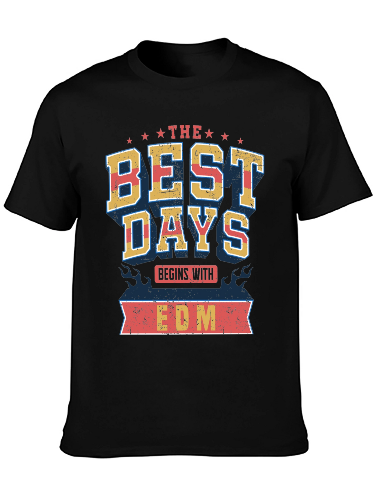 The Best Days Begin with EDM T-Shirt