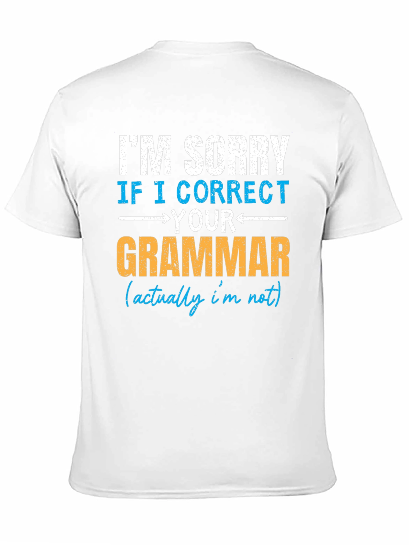 I Correct Your Grammar T-Shirt