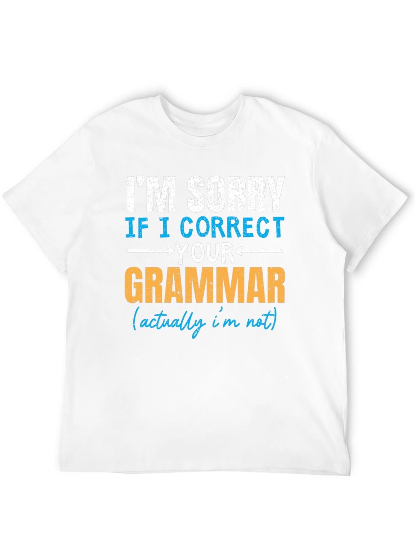 I Correct Your Grammar T-Shirt