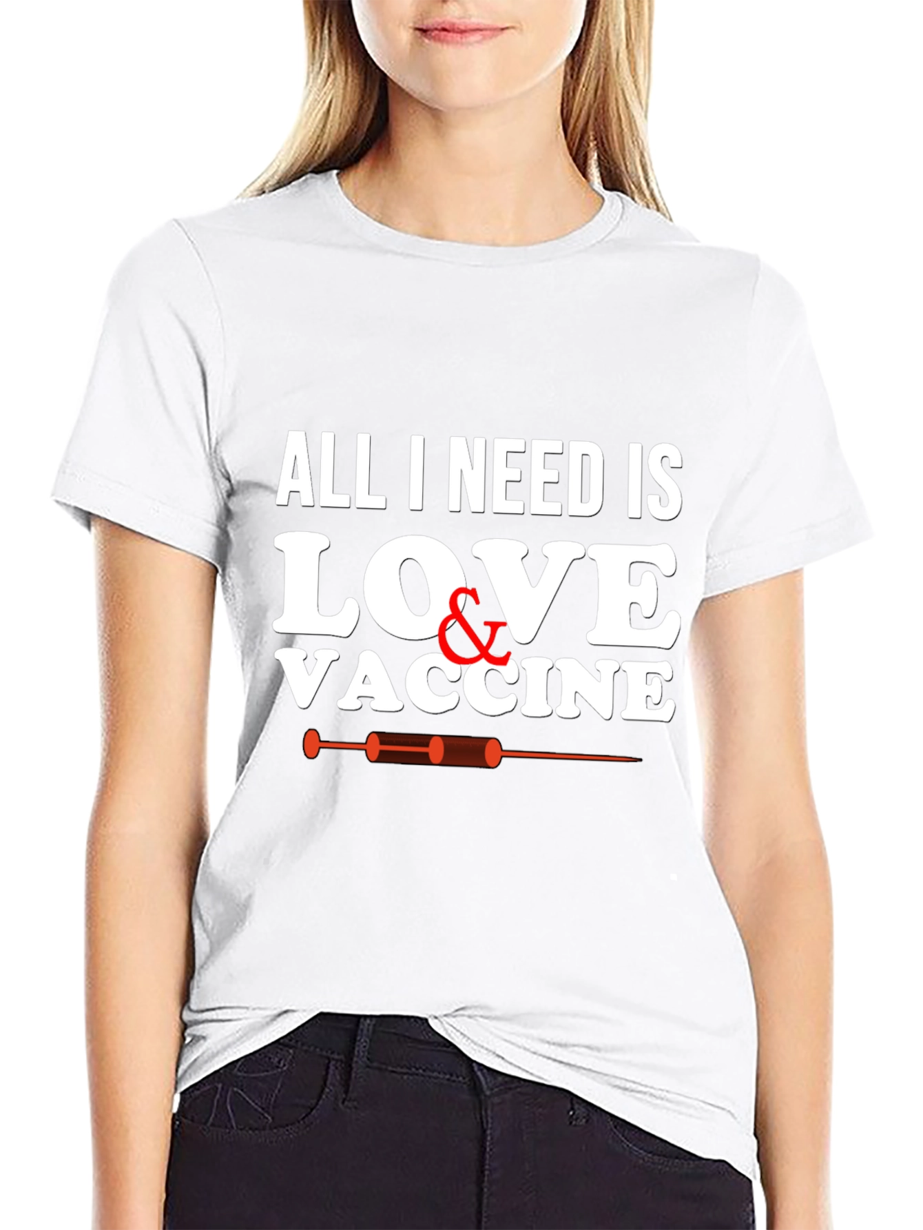 All I Need Is Love & Vaccine Graphic T-Shirt