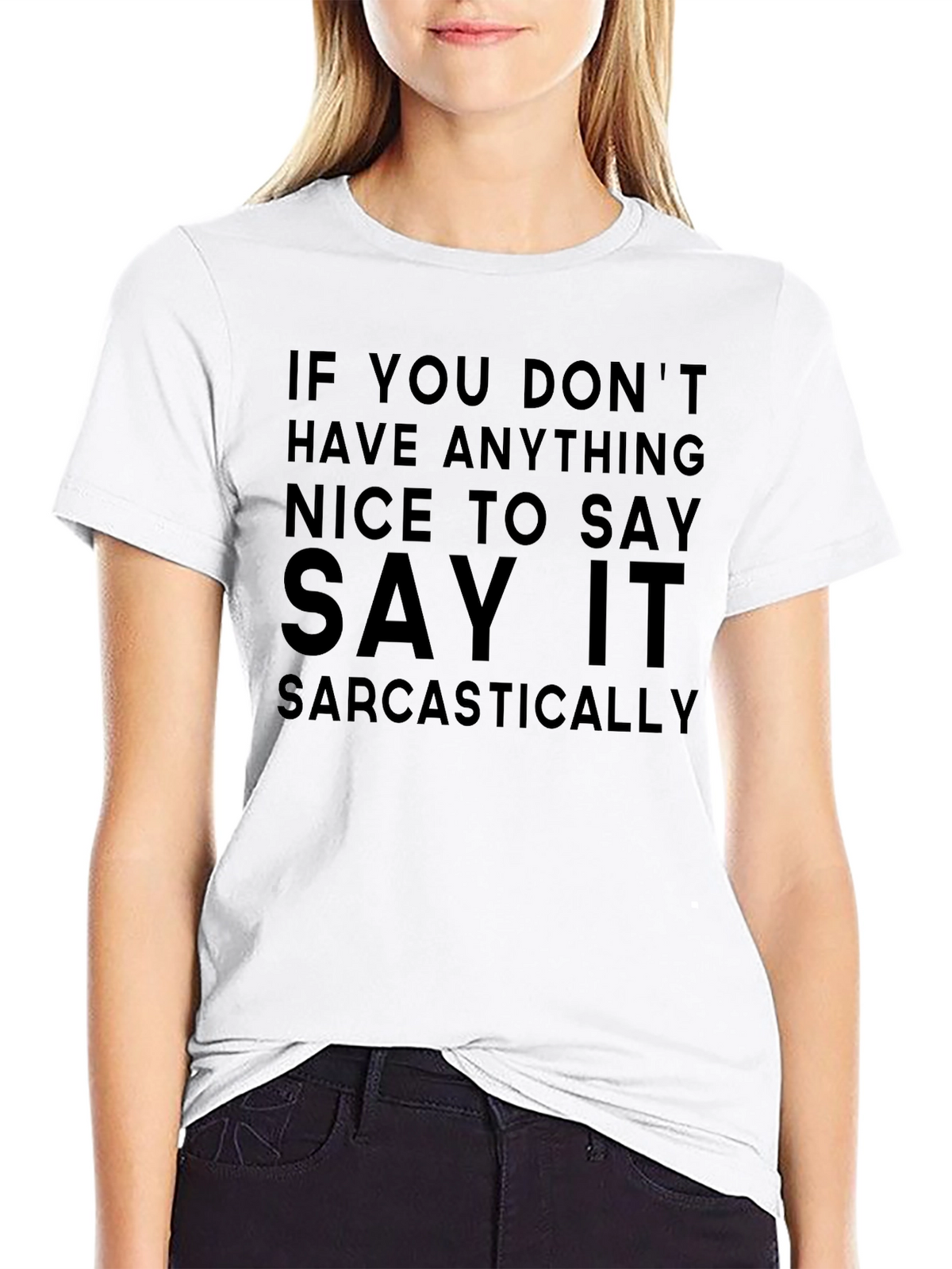 Sarcastic Sayings Graphic T-Shirt