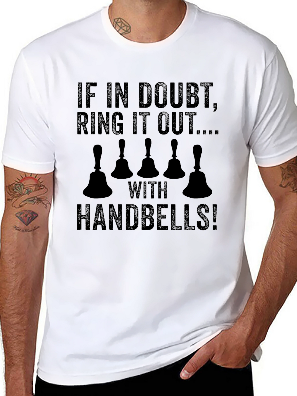 Handbell Ringer T-Shirt: If In Doubt Ring It Out!