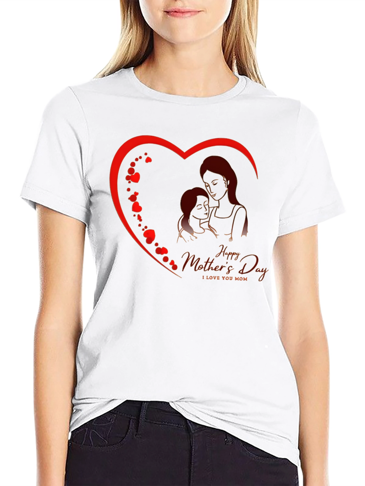 Happy Mothers Day T-Shirt - I Love You Mom