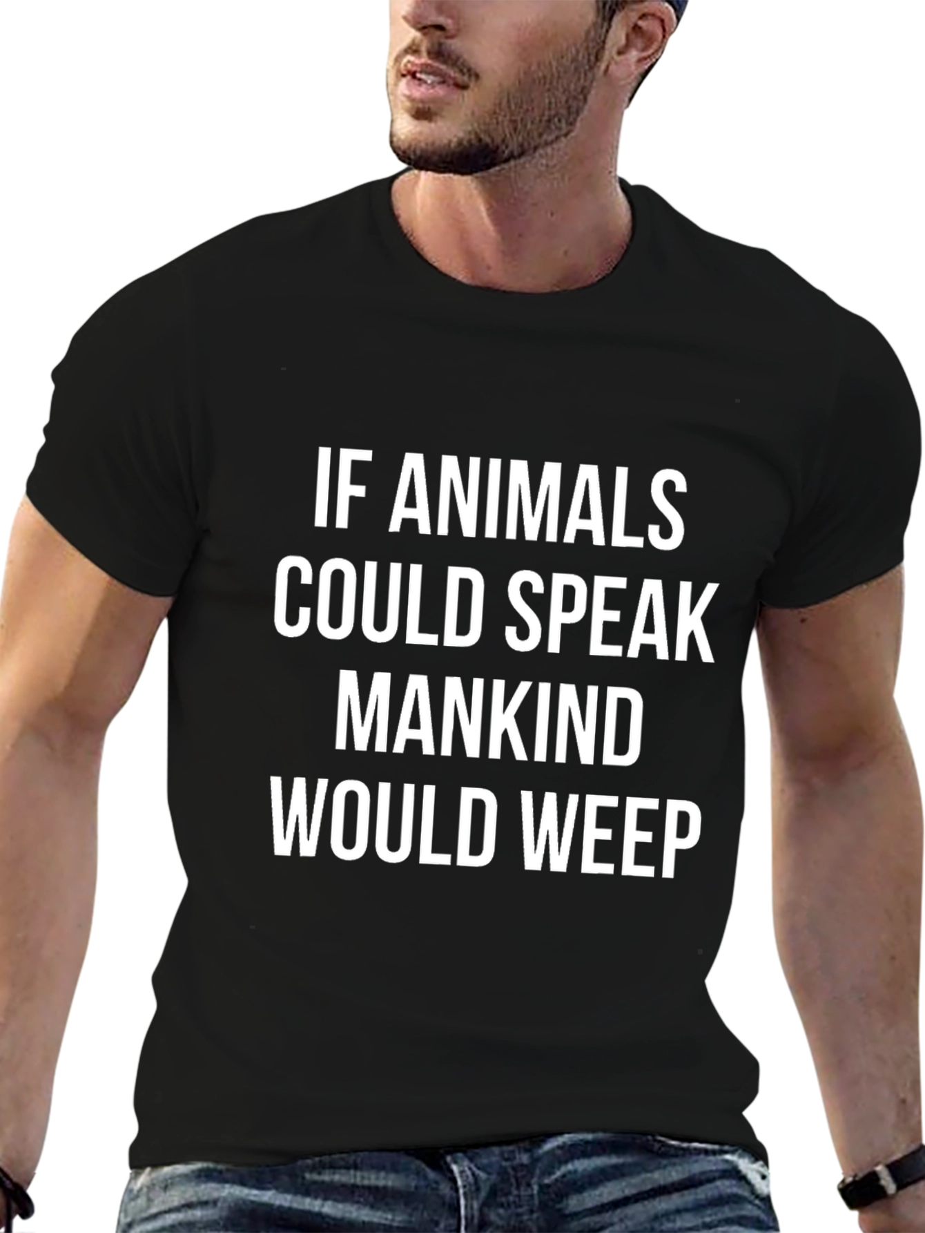 Animals Speak Mankind Would Weep T-Shirt