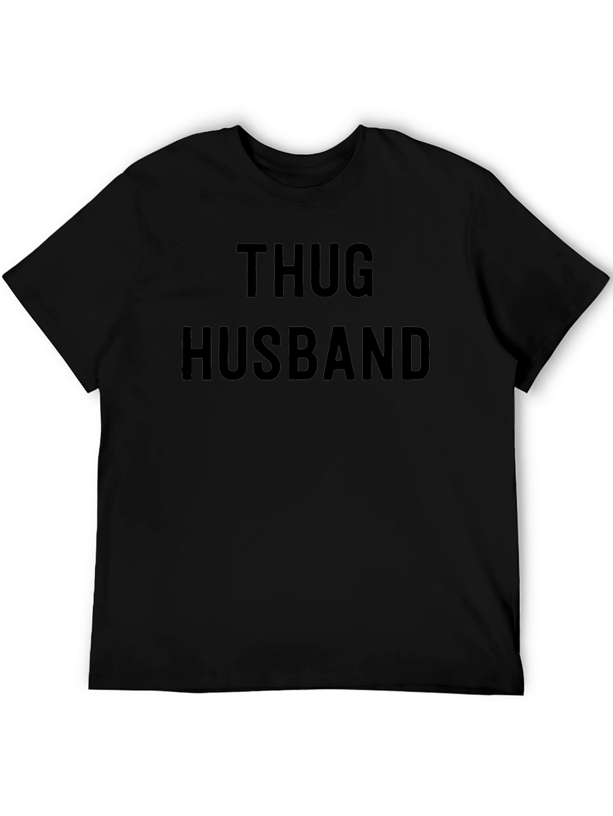 Thug Husband Graphic Tee - Bold Statement T-Shirt
