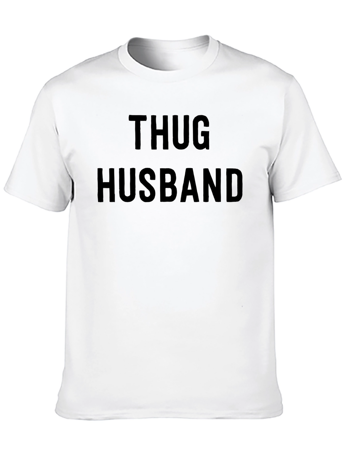 Thug Husband Graphic Tee - Bold Statement T-Shirt