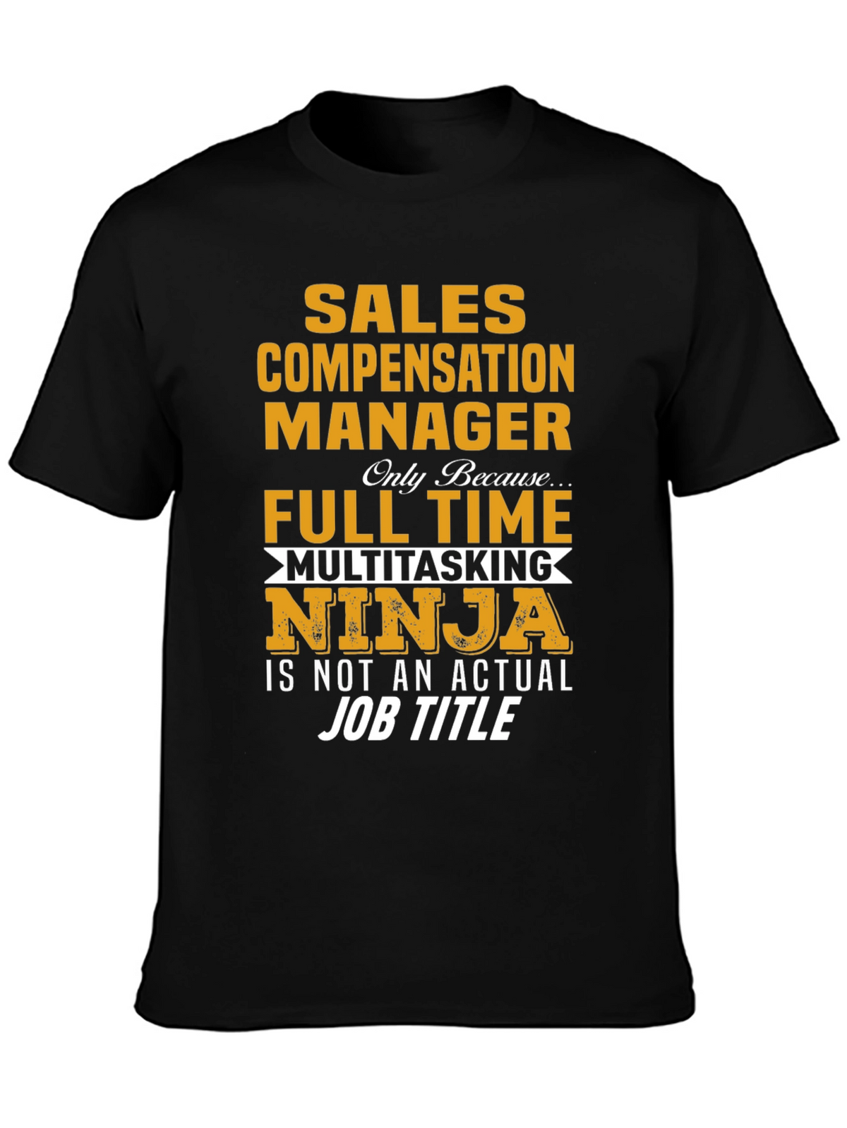 Sales Compensation Manager T-Shirt