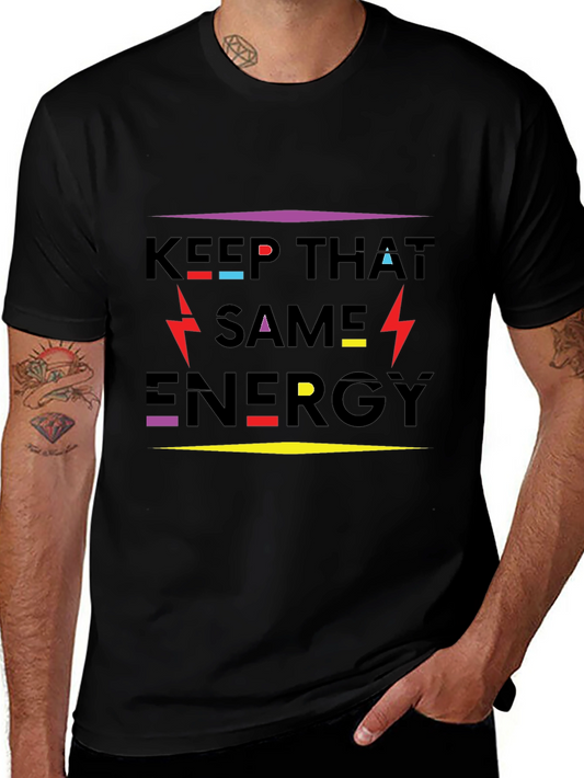 Keep That Same Energy Graphic T-Shirt