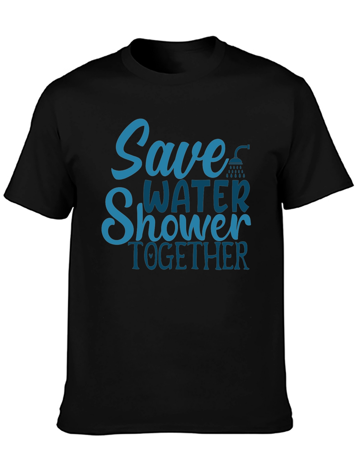 Save Water Shower Together T-Shirt Funny Eco Tee
