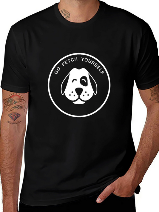 Go Fetch Yourself - Funny Dog Graphic T-Shirt