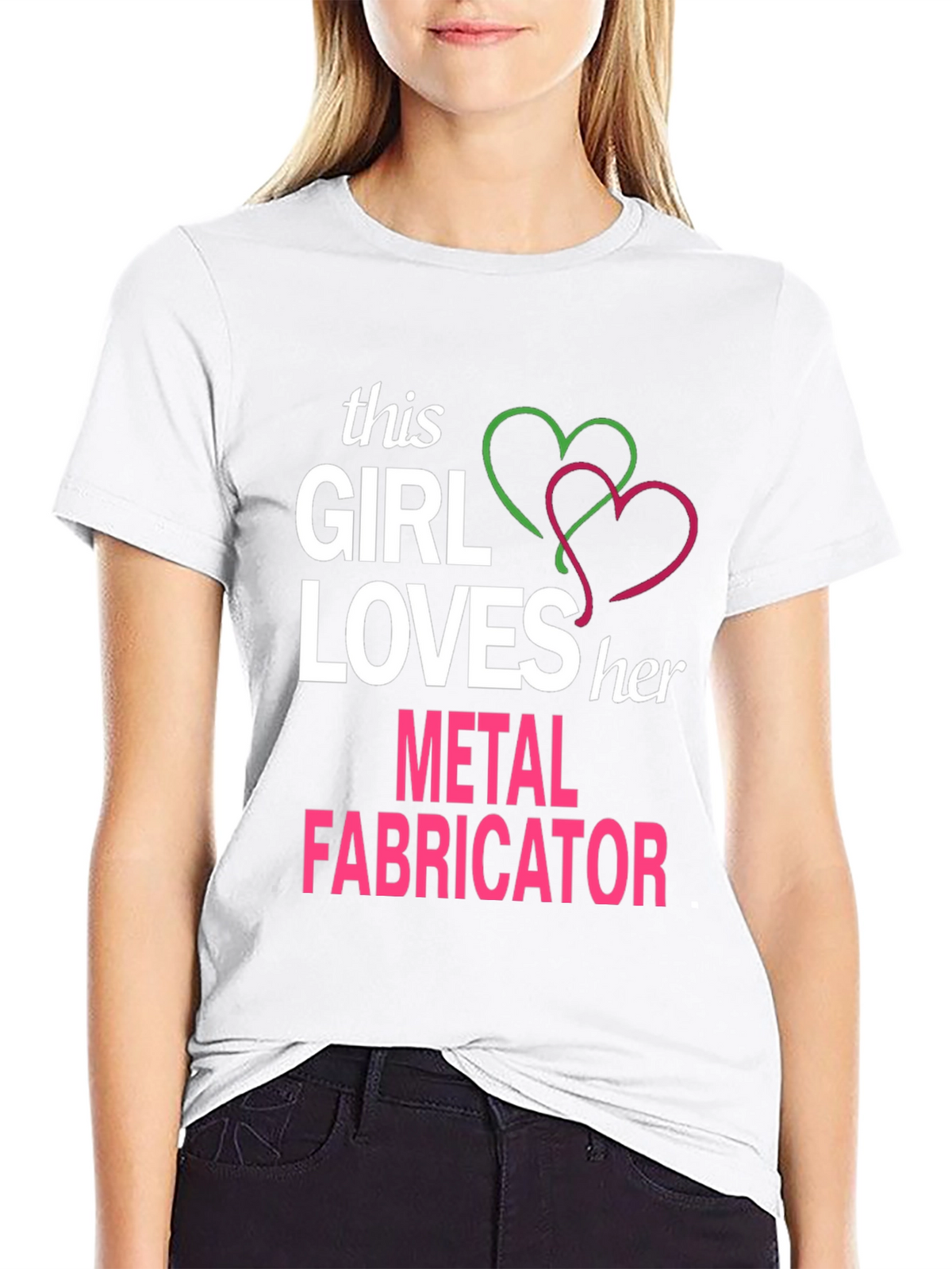 This Girl Loves Her Metal Fabricator T-Shirt