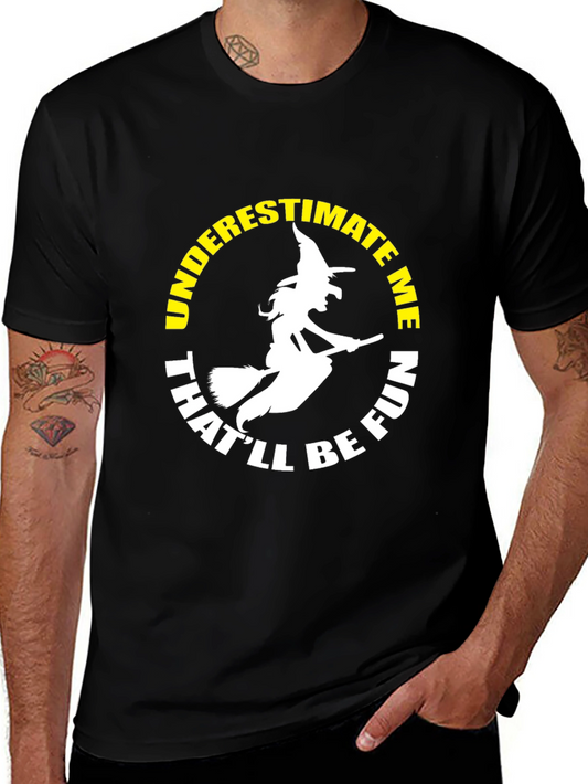 Witch Silhouette T-Shirt - Underestimate Me - Thatll Be Fun!