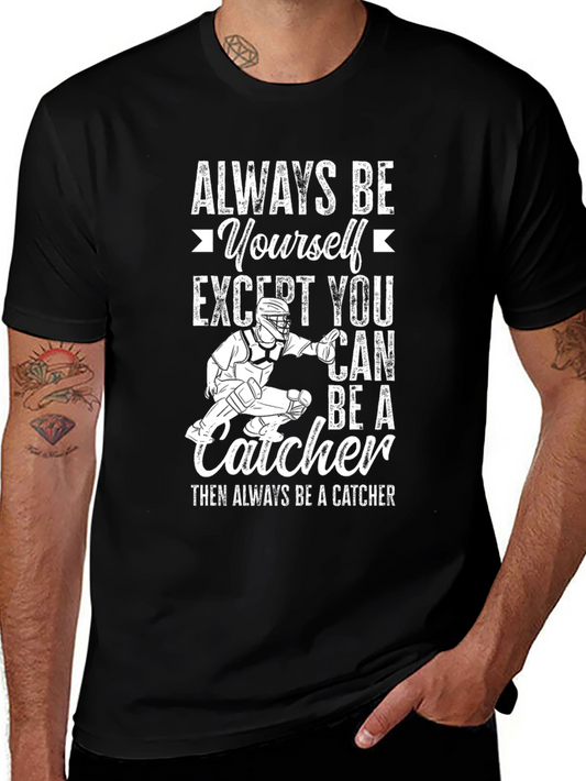 Always Be a Catcher Graphic T-Shirt
