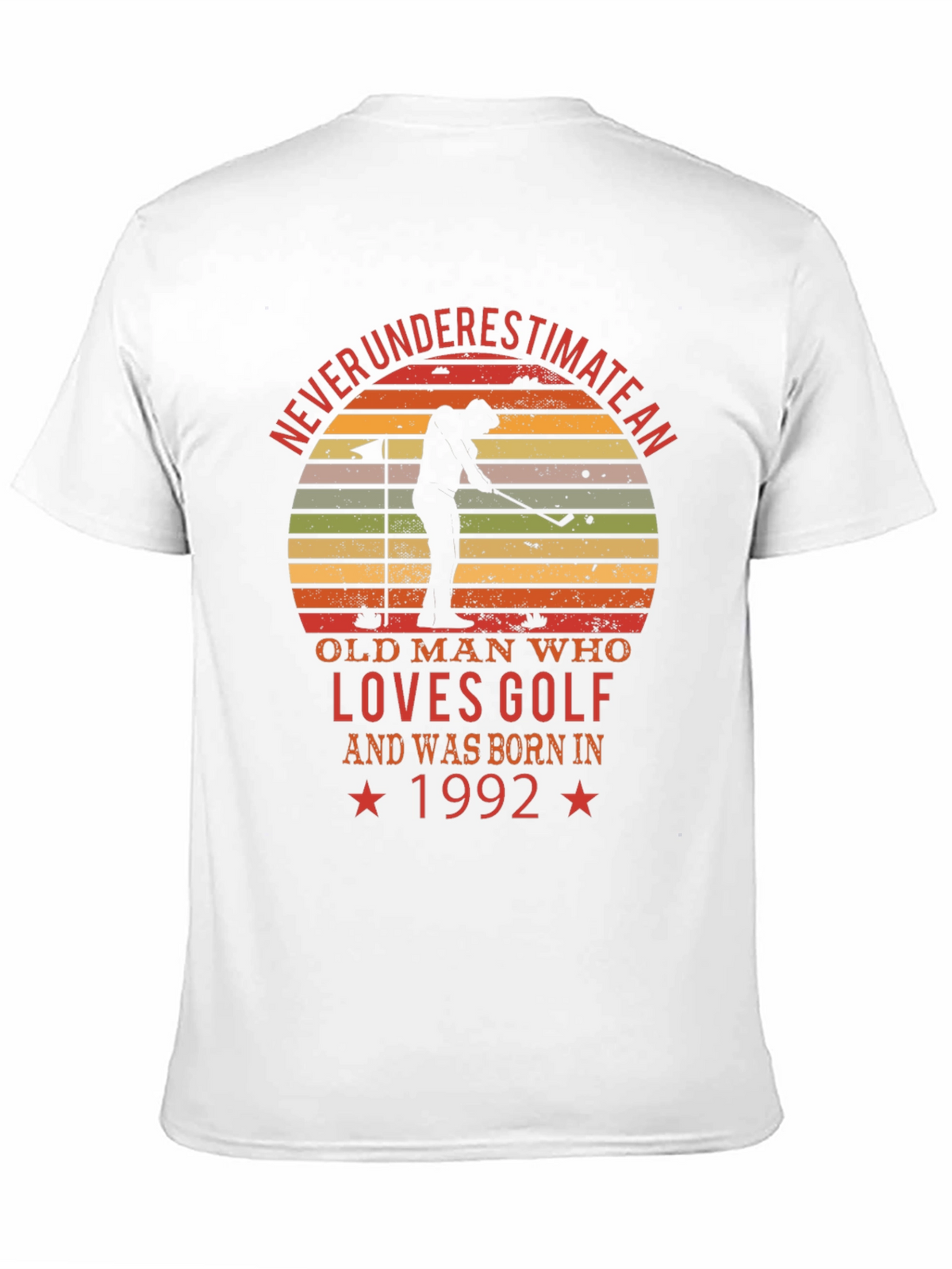 Never Underestimate Golf Tee - Born in 1992