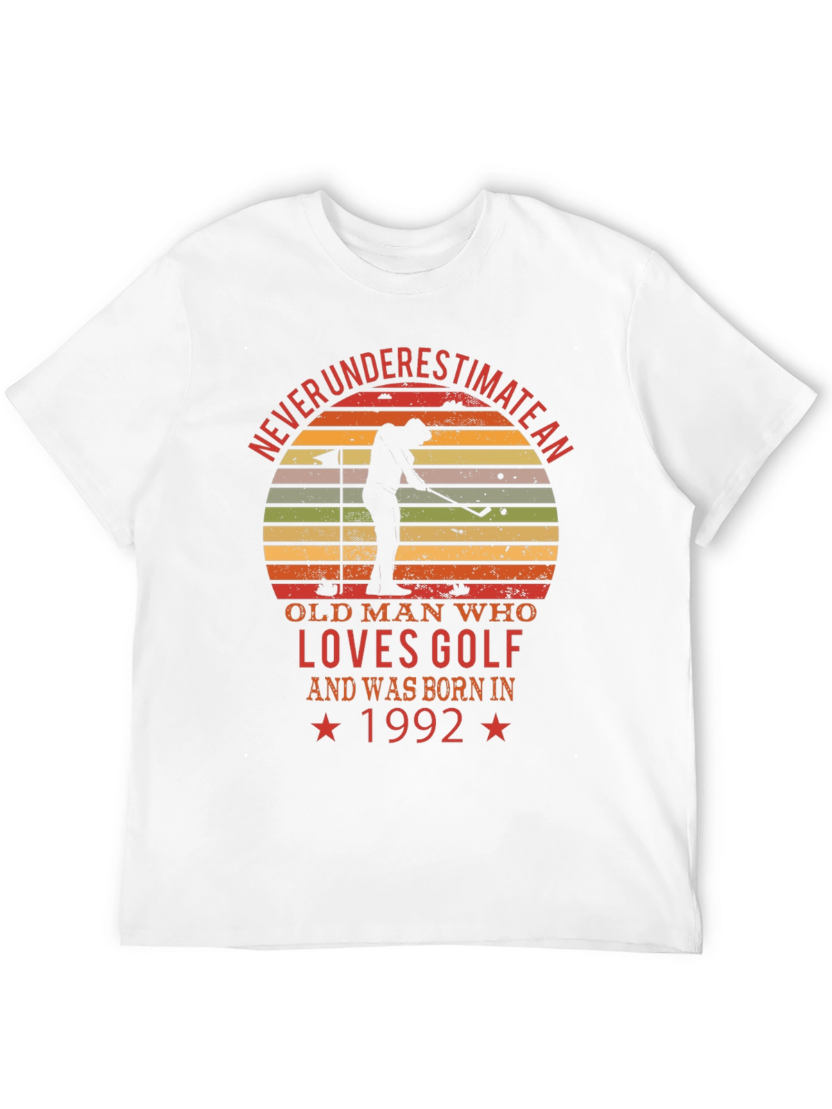 Never Underestimate Golf Tee - Born in 1992