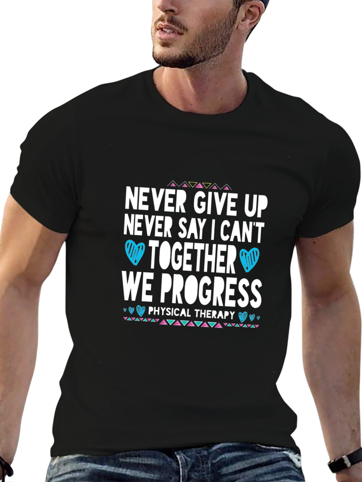 Never Give Up Physical Therapy T-Shirt