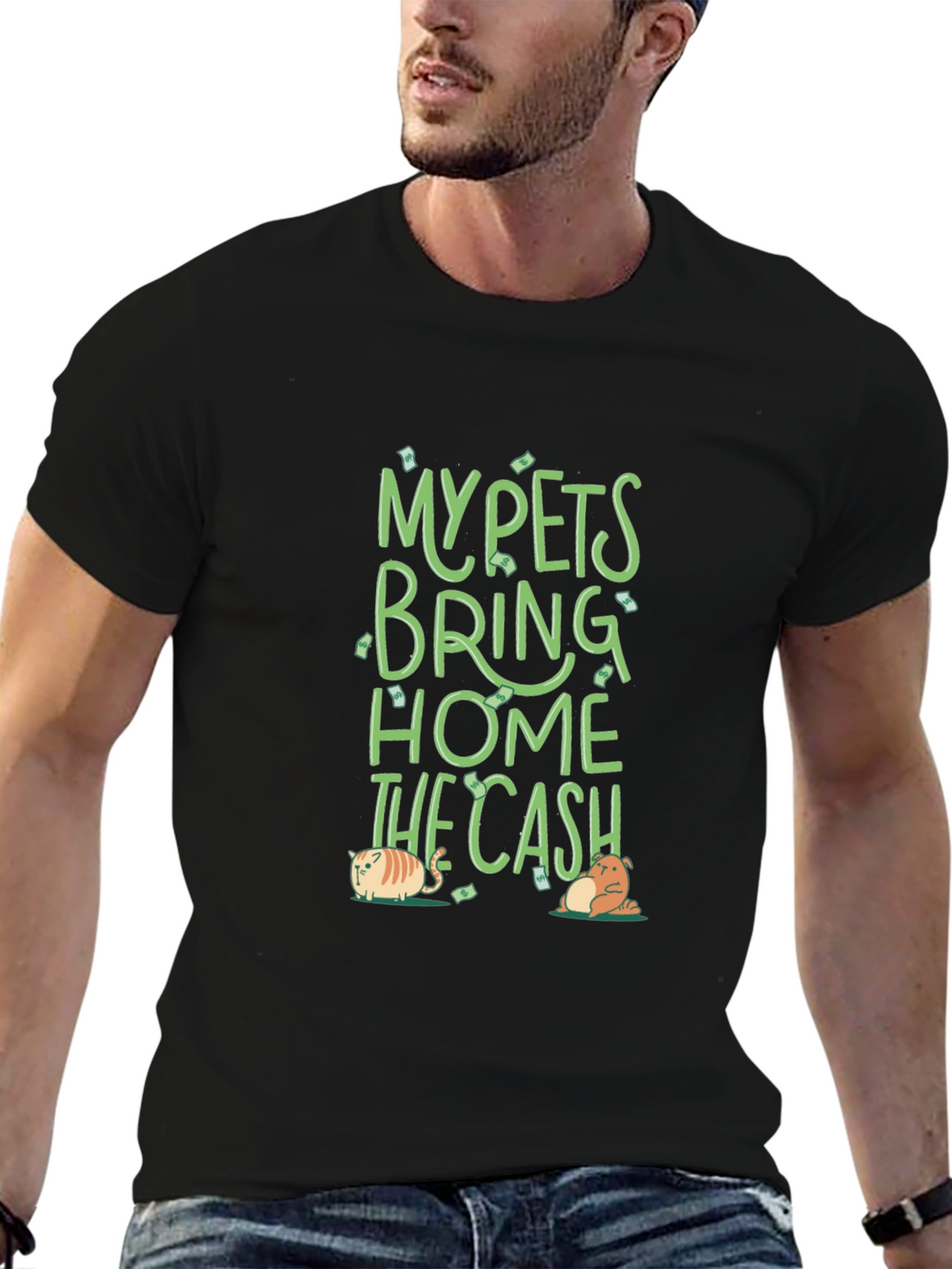 My Pets Bring Home The Cash T-Shirt