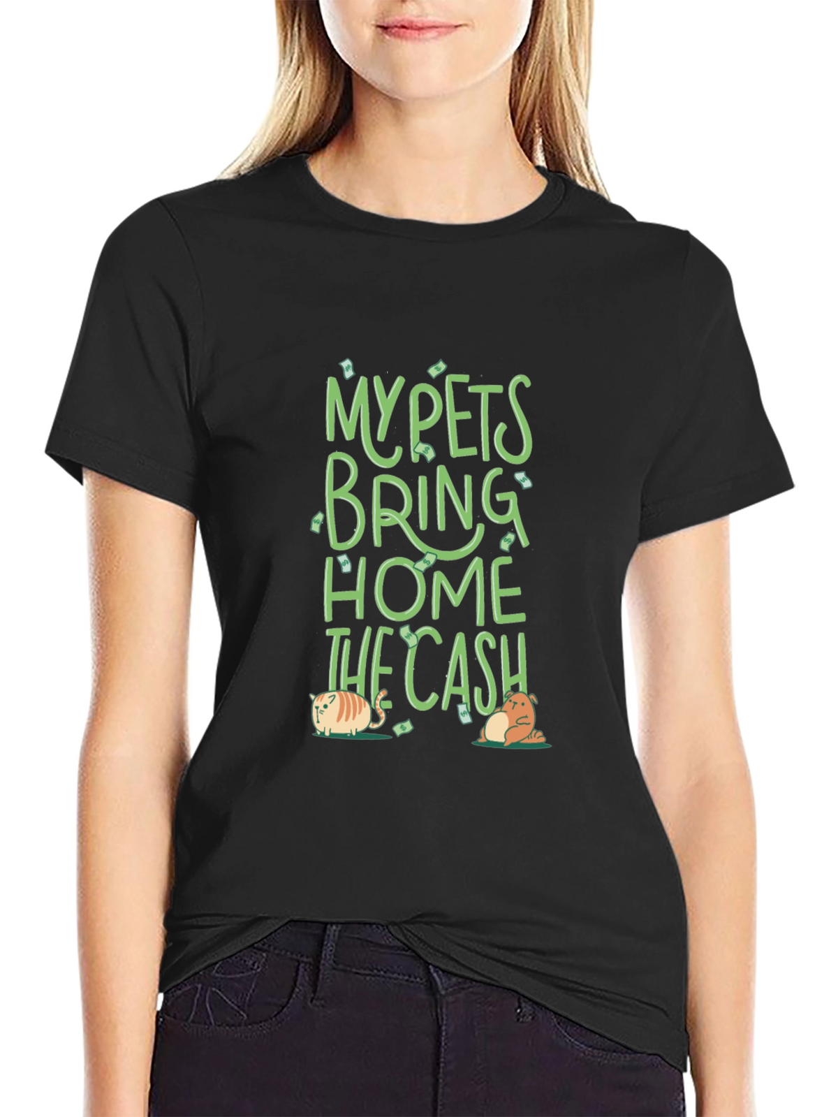 My Pets Bring Home The Cash T-Shirt